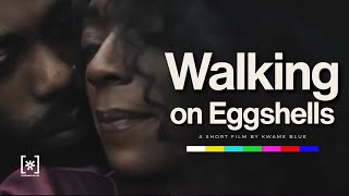 2020 Short Film Walking on Eggshells Cinematic Mini Film