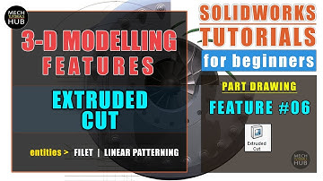 SOLIDWORKS Feature #06 | EXTRUDED CUT | Fillet, Linear Patterning | Solidworks for Beginners