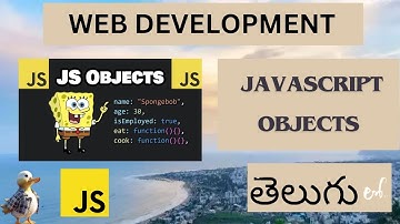 Web Development JAVASCRIPT OBJECTS DETAIL EXPLANATION in Telugu ( Lesson - 23 )