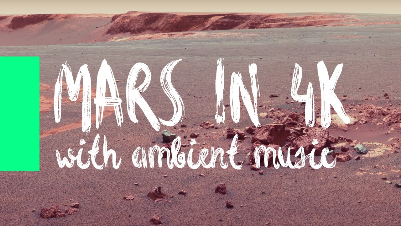Explore Mars in Stunning 4K Resolution with 3 Hours of Relaxing Ambient Music - Perfect for Studying adlı videoyu YouTube'da izle Explore Mars in Stunning 4K Resolution with 3 Hours of Relaxing Ambient Music - Perfect for Studying adlı videoyu YouTube'da izle