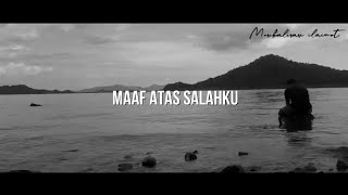 Musikalisasi ilaimot : Maaf Atas Salahku (BoyChandra)