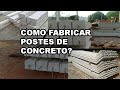 Como fabricar postes de concreto?