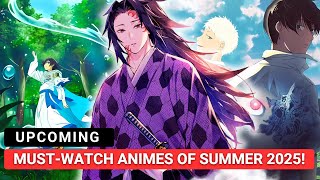 Top 10 New Upcoming Animes Of Summer 2025