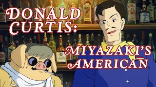 Donald Curtis: Miyazaki’s American | The Director Project