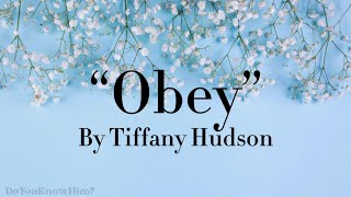 “Obey” | by Tiffany Hudson | Lyrics