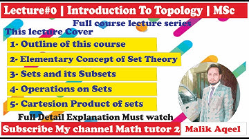 Topology |Topology lecture 0 | Introduction to Topology - topology | Concept of Sets | Math tutor 2