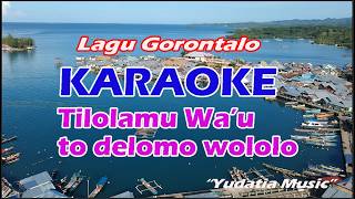 Karaoke Tilolamu Wa'u To Delomo Wololo