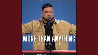 More Than Anything (Live Worship)