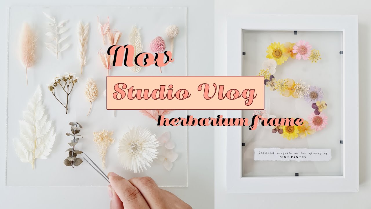 Art Studio Vlog 1 pressed flowers monogram dried flowers herbarium