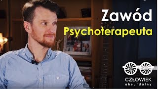 Na czym polega zawód PSYCHOTERAPEUTY i PSYCHOTERAPIA?