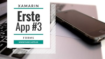Erste Xamarin.Forms App entwickeln - Teil 3 | Development Snacks | tsjdevapps