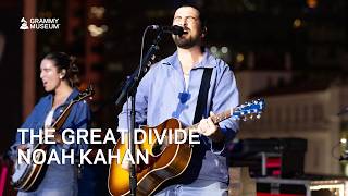 "The Great Divide"- Noah Kahan