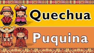 INCA: QUECHUA & PUQUINA