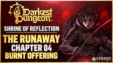 Darkest Dungeon 2 | Runaway Chapter 4 - Burnt Offering | Shrine Of Reflection Guide