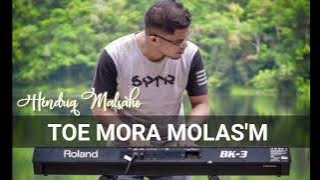 TOE MORA MOLAS'M - cipt/voc :Hendriq Malsaho
