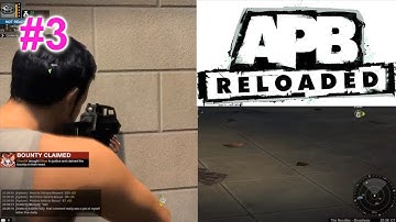 Goofing Off In: APB Reloaded - Multiplayer - Part 3 - With TerabyteNation