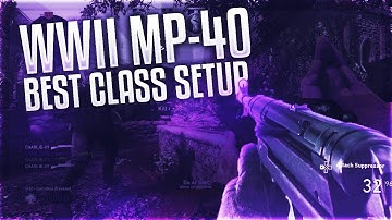 INSANE "MP40" BEST CLASS SETUP | HOW TO UNLOCK THE MP40 IN "WW2"