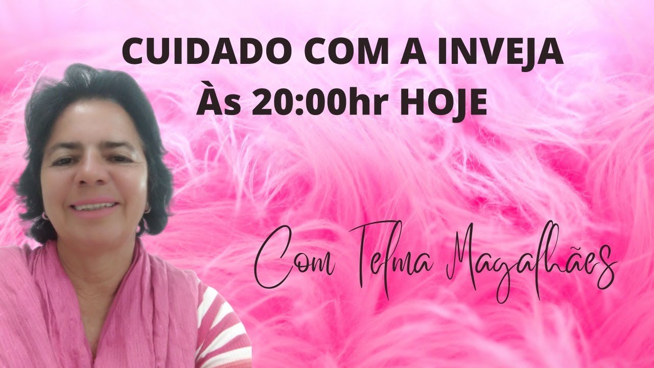 Cuidado com a inveja - Com Telma Magalhães