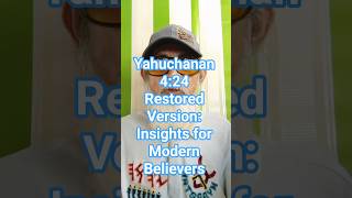 Yahuchanan 424 Restored Version Insights For Modern Believers