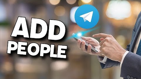 How to Add People on Telegram 2025