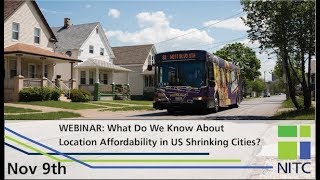 NITC Webinar: What Do We Know About Location Affordability in U.S. Shrinking Cities?