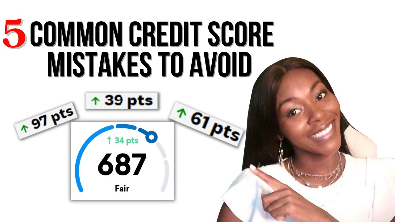5 Common Credit Score Mistakes to Avoid for Quick Improvements