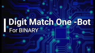 Digit Match One - Bot for Binary