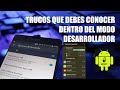 MODO DESARROLLADOR en ANDROID | ACTIVALO AHORA Y TEN EL CONTROL DE TU MOVIL.