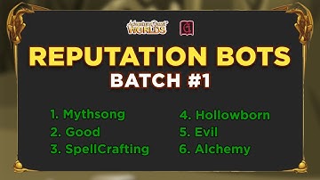 Reputation Bots Batch 1 (Evil, Good, Mythsong, Hollowborn, Alchemy, SpellCrafting) || GRIMLITE REV
