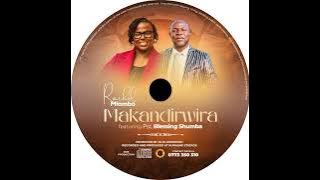 Rachel Mlambo Ft Pastor Blessing Shumba Makandirwira.