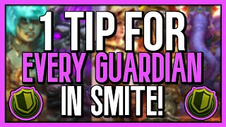 1 Tip For EVERY GUARDIAN In SMITE To Up Your Game!
