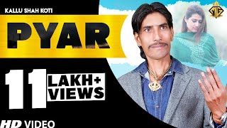 Kallu Shah Koti | Pyar | Vimal Arora | Daljeet Kaur Padam | Latest Punjabi Songs | Punjabi Songs