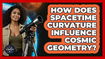 How Does Spacetime Curvature Influence Cosmic Geometry?