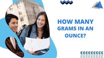How Many Grams In An Ounce?