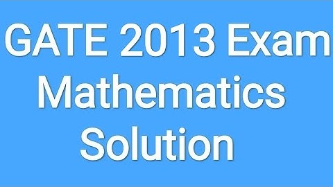 Gate Mathematics 2013 Solution of Linear Algebra