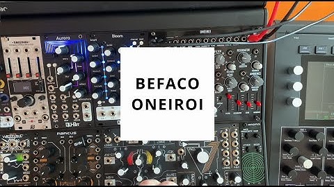 Befaco Oneiroi Review - Experimental Drone Synth and Effects Module for Eurorack
