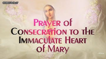 Prayer of Consecration to the Immaculate Heart of Mary