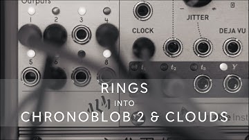 Eurorack: Rings into Chronoblobs 2 and Clouds (With Pam