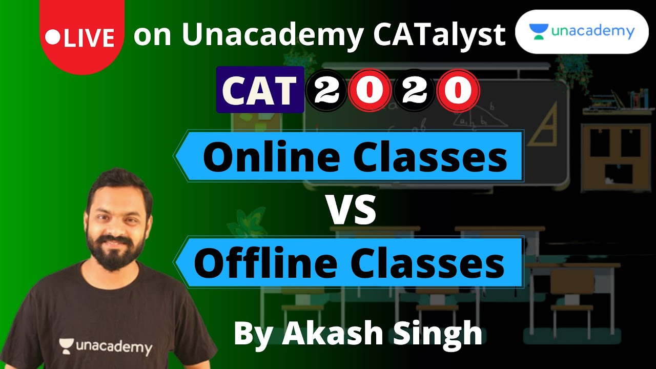 CAT2020 Online teaching Vs. the Traditional teaching Which is better