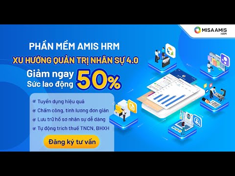 MISA AMIS HRM - Giải pháp quản trị nhân sự toàn diện cho doanh nghiệp