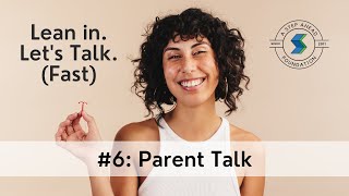 Lean In, Let's Talk Fast: Parent Talk (An ASAF Program)