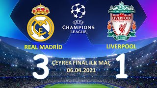 REAL MADRİD 3  -  1 LİVERPOOL ŞAMPİYONLAR LİGİ ÇEYREK FİNAL İLK MAÇI ÖZETİ