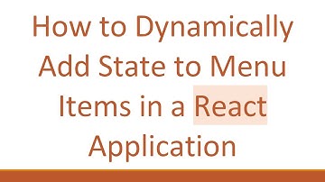 How to Dynamically Add State to Menu Items in a React Application
