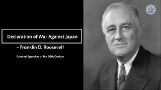 Declaration of War Against Japan - Franklin D. Roosevelt (Motivational Speech)