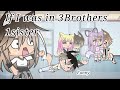 If I was in "3 Brothers 1 Sister / funny / Gacha life