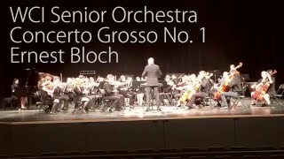 Wci senior orchestra performs concerto grosso no. 1 by ernest bloch