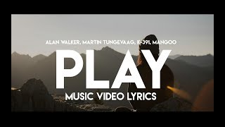 Alan walker - play (lyrics) ft. K-391, Martin Tungevaag, mangoo