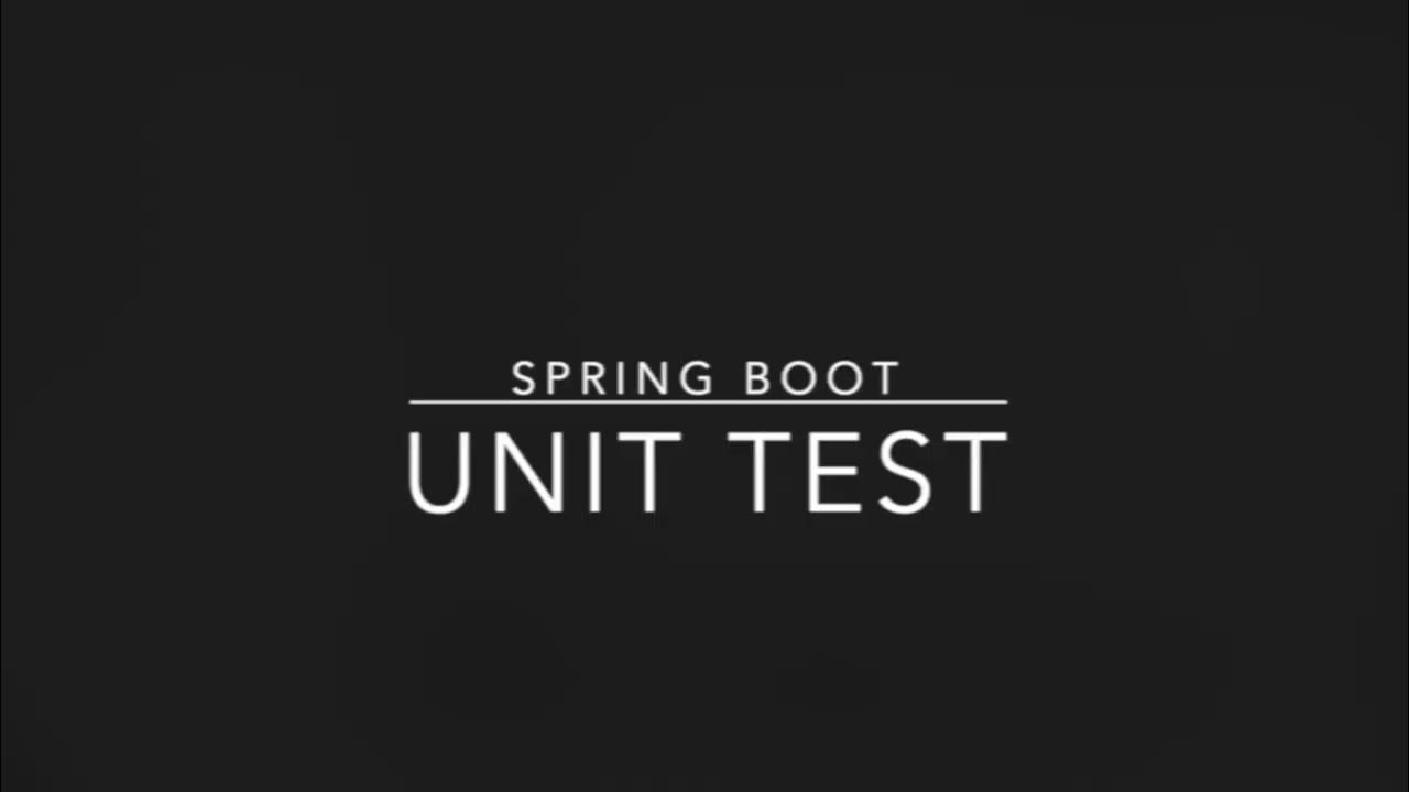 Spring Boot - Unit Test - YouTube