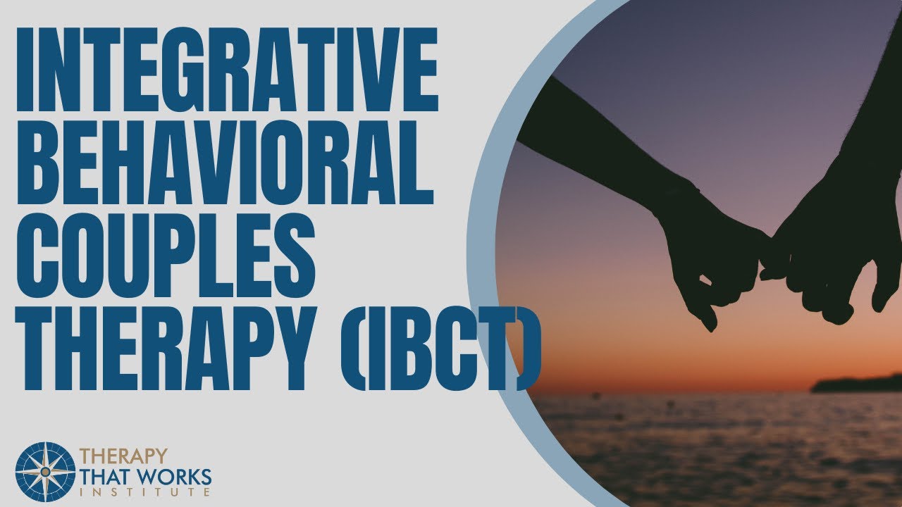 Integrative Behavioral Couples Therapy (IBCT)