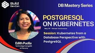Kubernetes from a Database Perspective with PostgreSQL - Edith Puclla | Percona